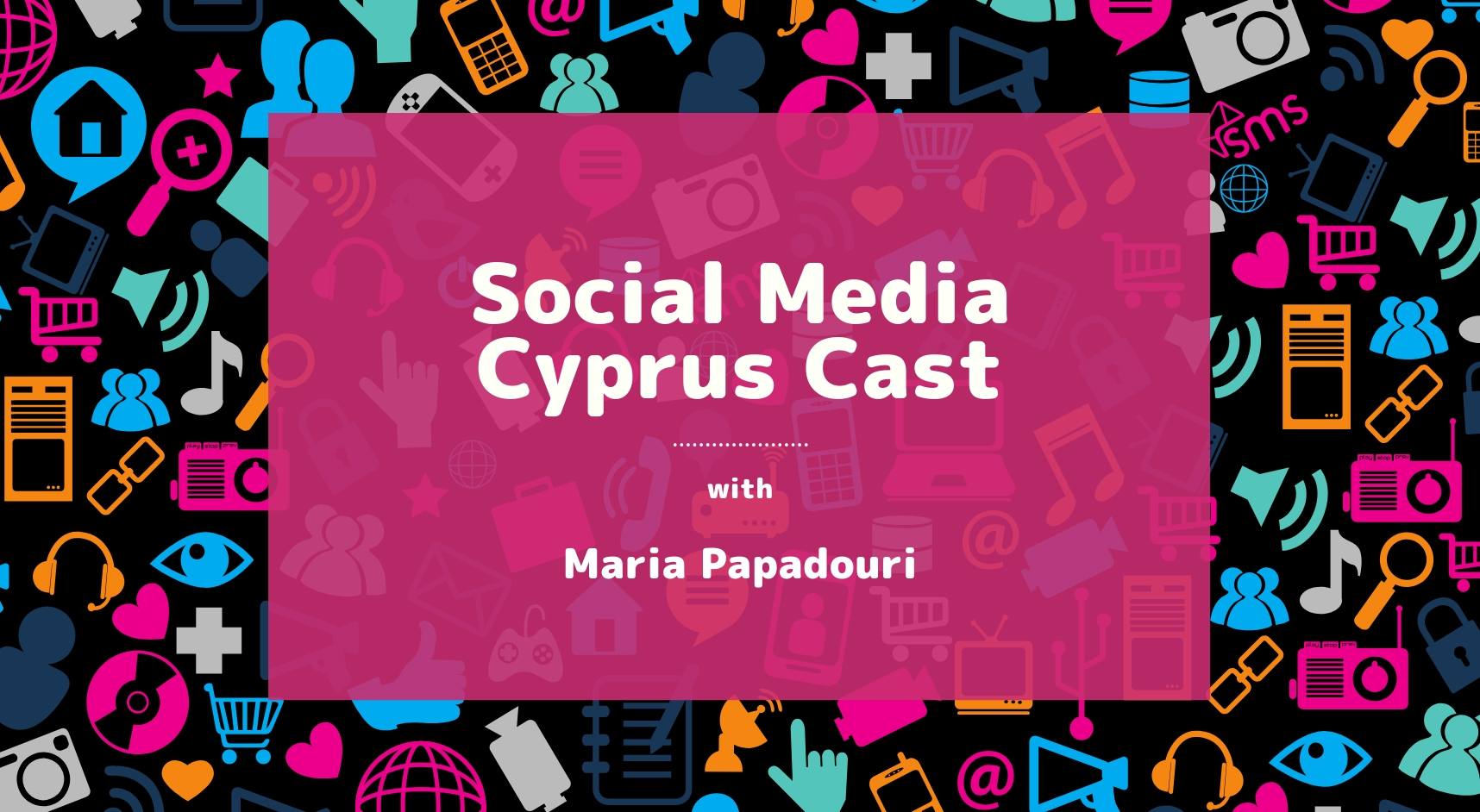 Το #SocialMediaCyprusCast στο Spotify!